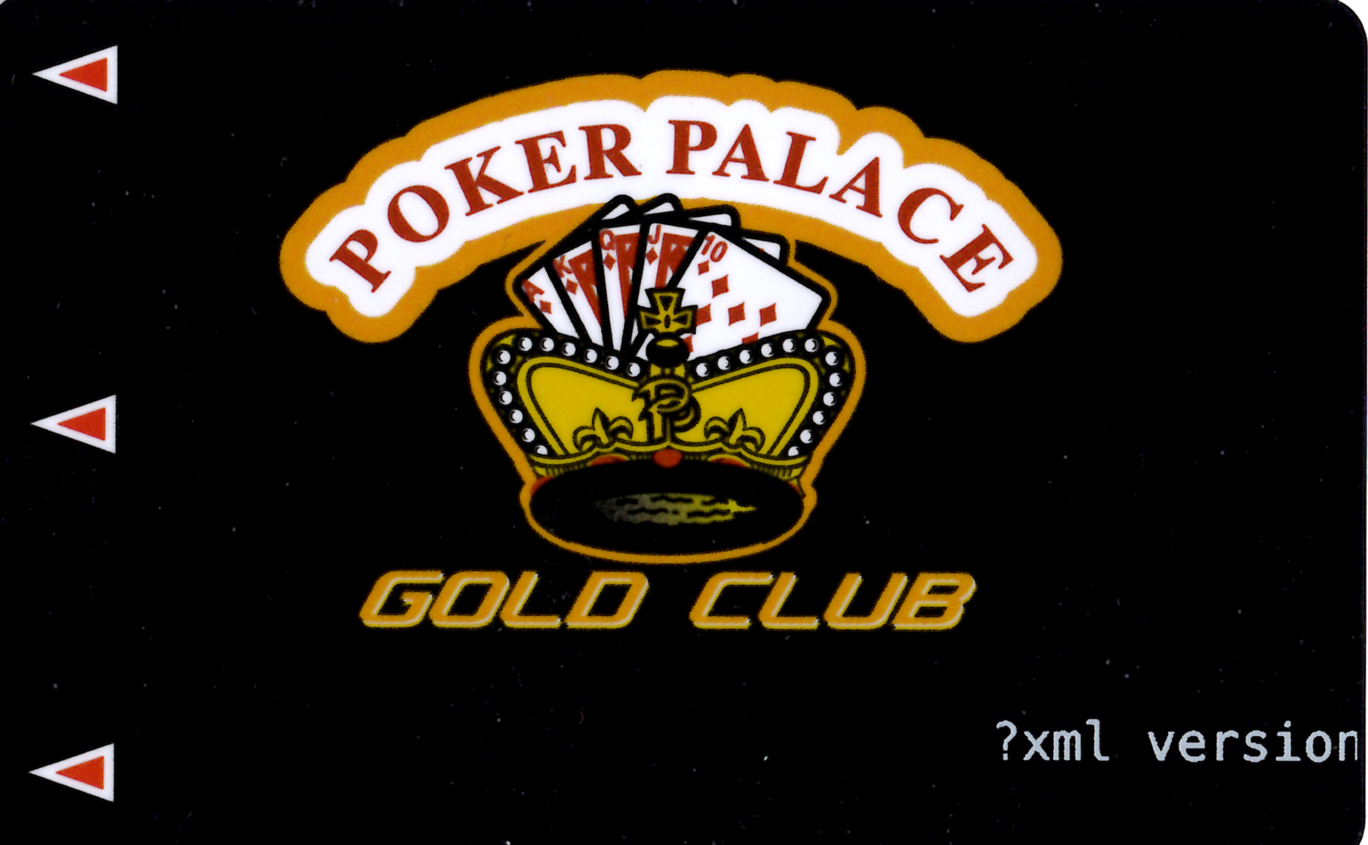 An image of a Poker Palace Casino players card with a weird text `?xml version`